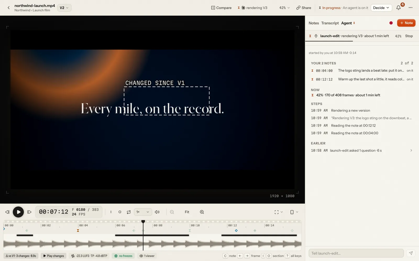 The player while the agent renders V3 through lampo render: the run strip under the panel's head (“launch-edit · rendering V3 · about 1 min left”, 42 %, Stop) and the Agent view below it, with the two notes it was sent (on it), Now at 170 of 408 frames, its steps (reading each note, what it said, rendering) and its earlier work