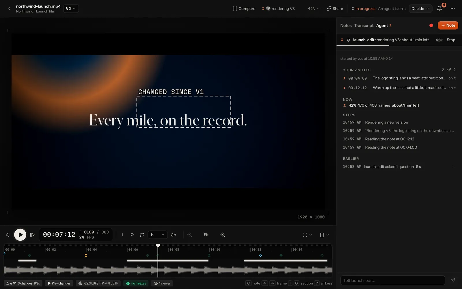 The player while the agent renders V3 through lampo render: the run strip under the panel's head (“launch-edit · rendering V3 · about 1 min left”, 42 %, Stop) and the Agent view below it, with the two notes it was sent (on it), Now at 170 of 408 frames, its steps (reading each note, what it said, rendering) and its earlier work