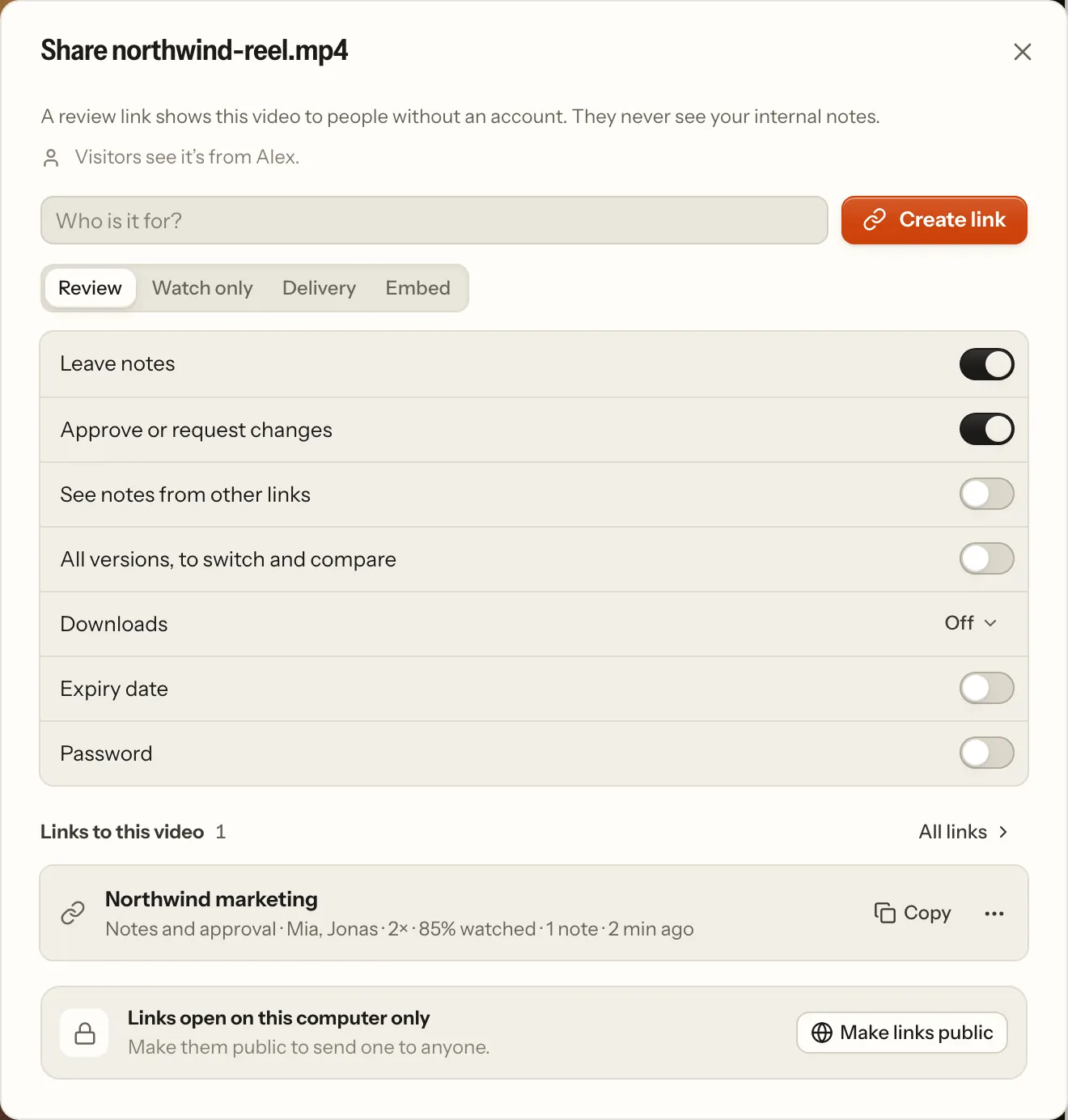 The share dialog for one video: “Who is it for?” with Create link, “Visitors see it’s from Alex.”, Review · Watch only · Delivery · Embed with the settings under them, and the link made before below it