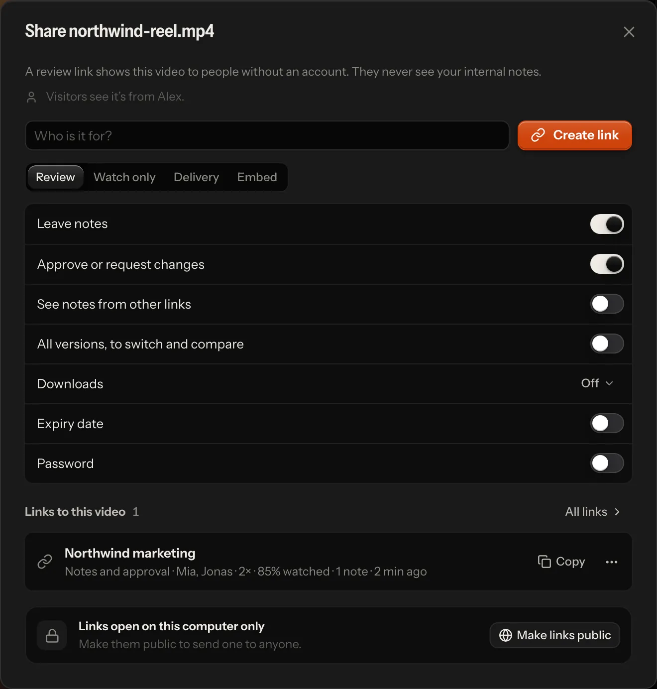The share dialog for one video: “Who is it for?” with Create link, “Visitors see it’s from Alex.”, Review · Watch only · Delivery · Embed with the settings under them, and the link made before below it